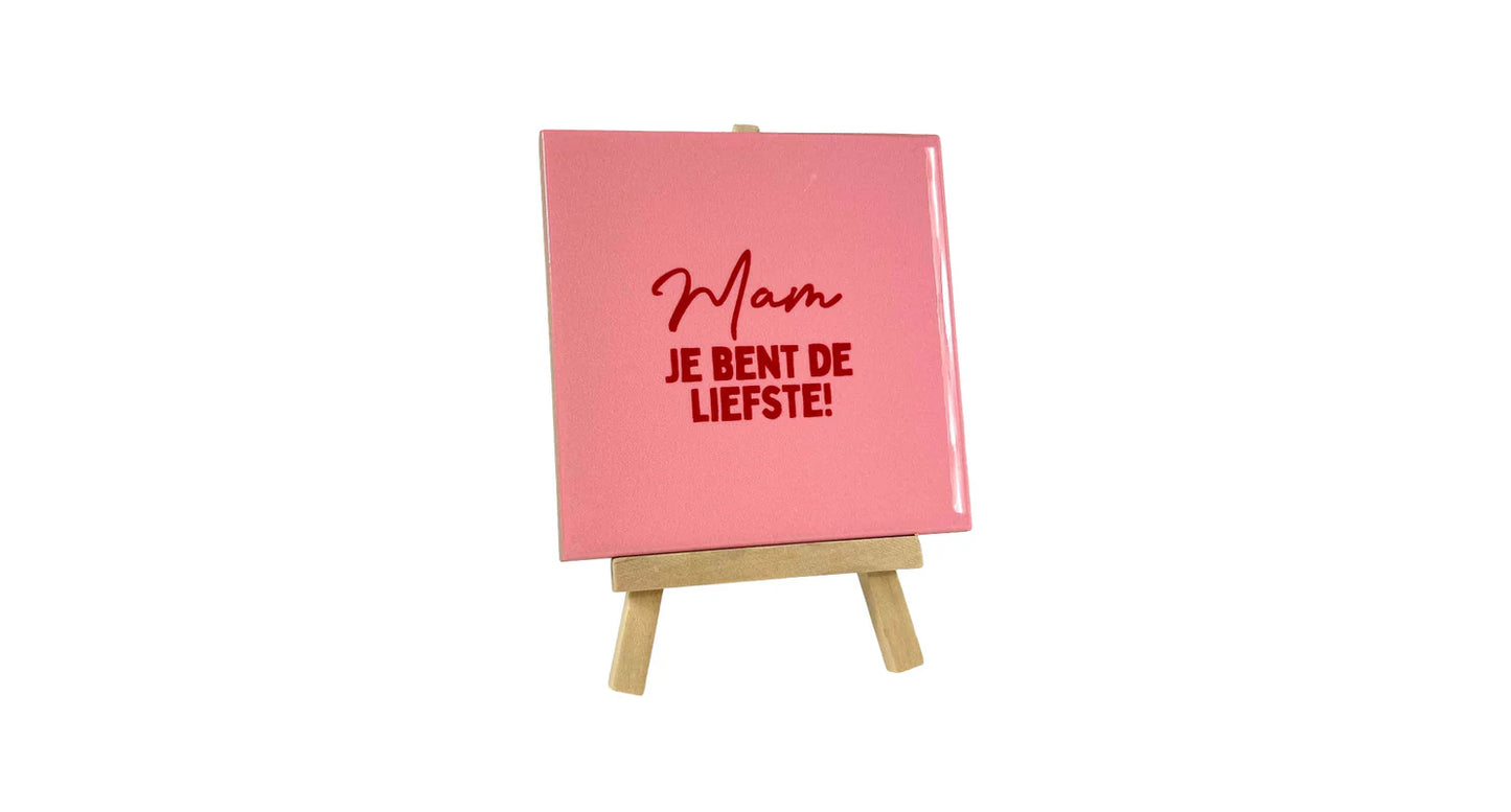 Tegeltje - Mam - Je bent de liefste - 11x11cm